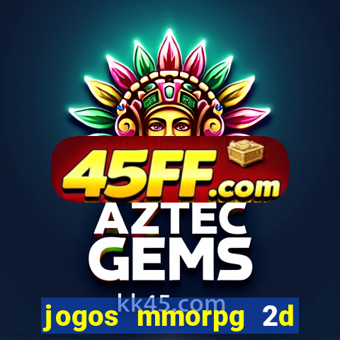 jogos mmorpg 2d para android